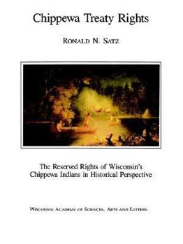 Paperback Chippewa Treaty Rights: The Reserved Rights of Wisconsin's Chippewa Indians in Historical Perspective Book