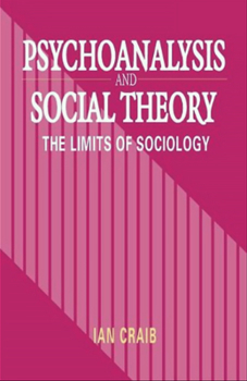 Paperback Psychoanalysis and Social Theory: The Limits of Sociology Book