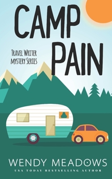 Camp Pain - Book #1 of the Travel Writer