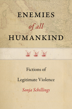 Enemies of All Humankind: On the Narrative Construction of Legitimate Violence in Anglo-American Modernity