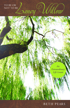 Paperback To Be or Not to Be Laney Willow: An Extraordinary Life Lesson Book