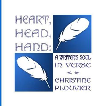 Paperback Heart, Head, Hand: A Writer's Soul in Verse Book