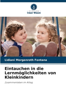 Paperback Eintauchen in die Lernmöglichkeiten von Kleinkindern [German] Book
