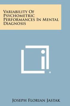 Paperback Variability of Psychometric Performances in Mental Diagnosis Book