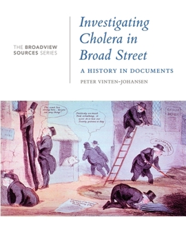 Paperback Investigating Cholera in Broad Street: A History in Documents: (From the Broadview Sources Series) Book