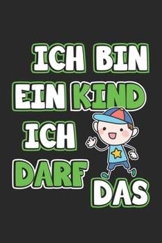 Paperback Ich bin ein Kind ich darf das: Malbuch, Notizbuch, Tagebuch - Geschenk-Idee f?r Jungen - Karo - A5 - 120 Seiten [German] Book