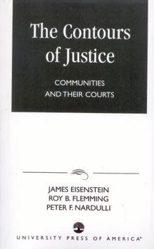 Paperback The Contours of Justice: Communities and Their Courts Book