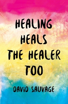 Paperback Healing Heals the Healer Too Book