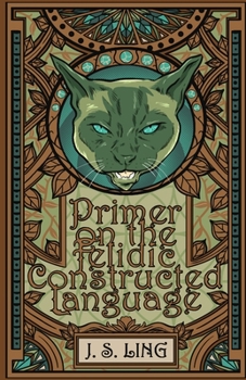 Paperback Primer on the Felidic Constructed Language Book