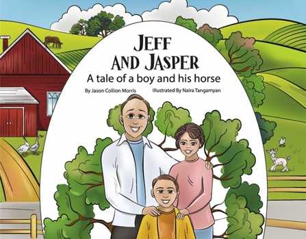 Hardcover Jeff and Jasper: A Tale of a Boy and His Horse Book