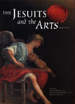Hardcover The Jesuits and the Arts, 1540-1773 Book
