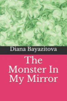 Paperback The Monster In My Mirror Book