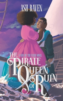 Paperback The Pirate Queen of Ruin: A Sins of The Flesh Novel (Sapphic Tentacle Monster Romance) Book