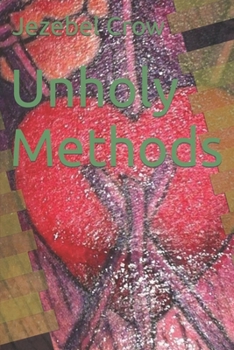 Paperback Unholy Methods Book