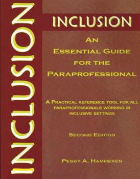 Paperback Inclusion: An Essential Guide for the Paraprofessional: A Practical Reference Tool for All Paraprofessionals Working in Inclusive Settings Book