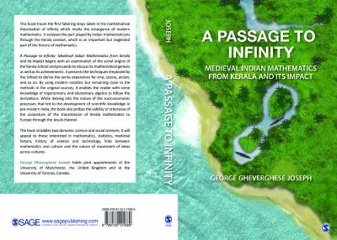 Hardcover A Passage to Infinity: Medieval Indian Mathematics from Kerala and Its Impact Book