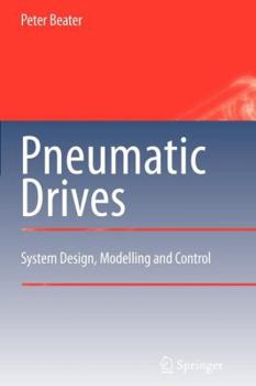 Paperback Pneumatic Drives: System Design, Modelling and Control Book