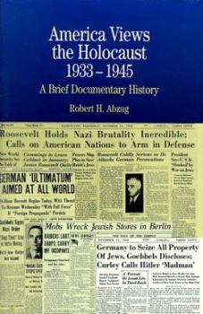 Paperback America Views the Holocaust, 1933-1945: A Brief Documentary History Book