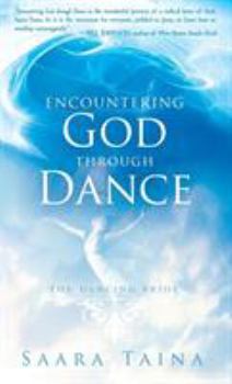 Hardcover Encountering God Through Dance Book