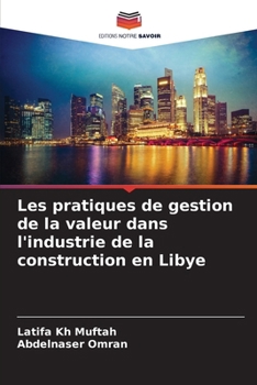 Paperback Les pratiques de gestion de la valeur dans l'industrie de la construction en Libye [French] Book