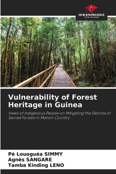 Paperback Vulnerability of Forest Heritage in Guinea Book