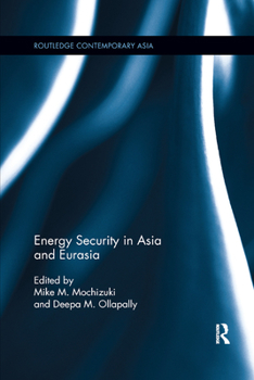 Paperback Energy Security in Asia and Eurasia Book