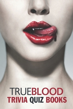 True Blood Trivia Quiz Book