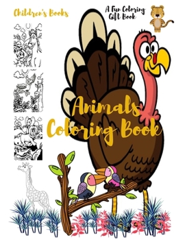 Paperback Children's Books-A Fun Coloring Gift Book-Animals Coloring Book: Let's your childrens start coloring! Book