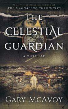 Hardcover The Celestial Guardian (Vatican Secret Archive Thrillers) Book