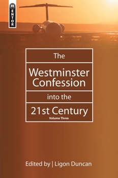 Hardcover The Westminster Confession Into the 21st Century: Volume 3 Book
