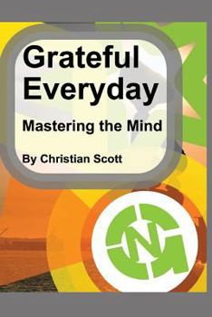 Paperback Grateful Everyday: Mastering the Mind Book