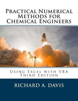 Paperback Practical Numerical Methods for Chemical Engineers: Using Excel with VBA Book