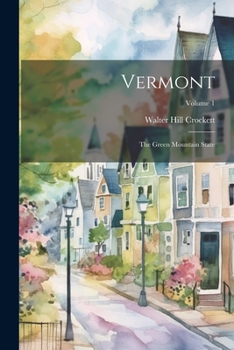 Paperback Vermont: The Green Mountain State; Volume 1 Book