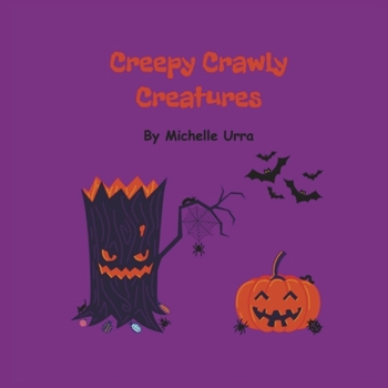 Creepy Crawly Creatures