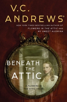 Beneath the Attic - Book #9 of the Dollanganger