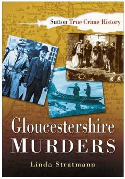 Paperback Gloucestershire Murders. Linda Stratmann Book