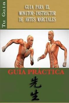 Paperback Guia Para El Monitor-Instructor de Artes Marciales [Spanish] Book