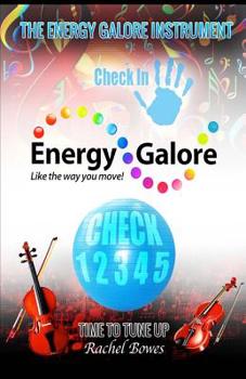 Paperback The Energy Galore Instrument: Like the way you move! Book