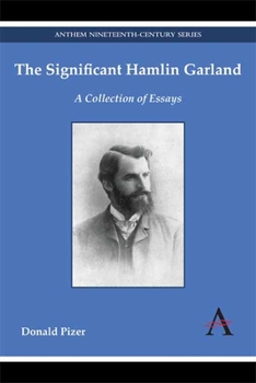 Hardcover The Significant Hamlin Garland: A Collection of Essays Book