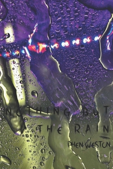 Paperback Nothing but the Rain: A Collection of Poems Book