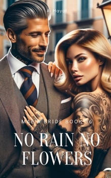 Paperback No Rain No Flowers: A Dark Organized Crime Romantic Thriller Book