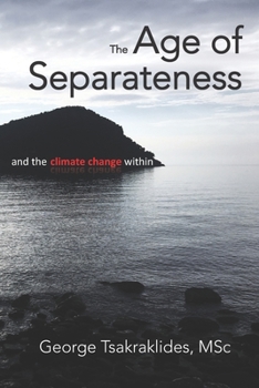 Paperback The Age of Separateness and the Climate Change Within Book