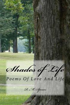 Paperback Shades Of Life: Poems Of Love And Life Book