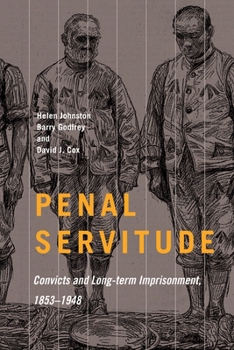 Hardcover Penal Servitude: Convicts and Long-Term Imprisonment, 1853-1948 Book