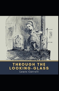 Paperback Through the Looking Glass Illustrated Book