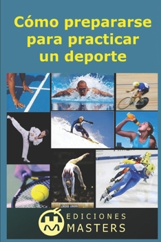 Paperback Cómo prepararse para practicar un deporte [Spanish] Book