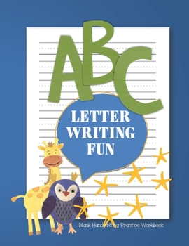 Letter Writing Fun: Blank Handwriting Practice Workbook for Kids (ABC Book)