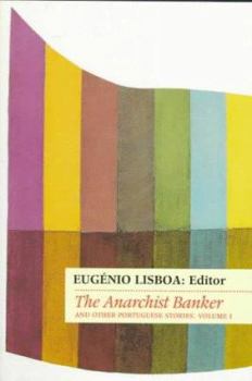 Paperback The Anarchist Banker: And Other Portuguese Stories Book