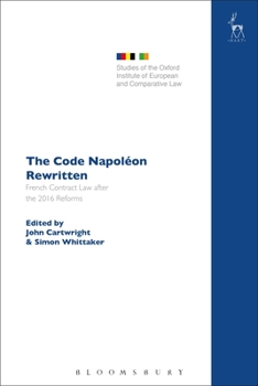 Paperback The Code Napoléon Rewritten: French Contract Law After the 2016 Reforms Book