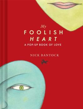 Hardcover My Foolish Heart: A Pop-Up Book of Love: (Pop-Up Book, Romantic Book, Gift for Partners) Book